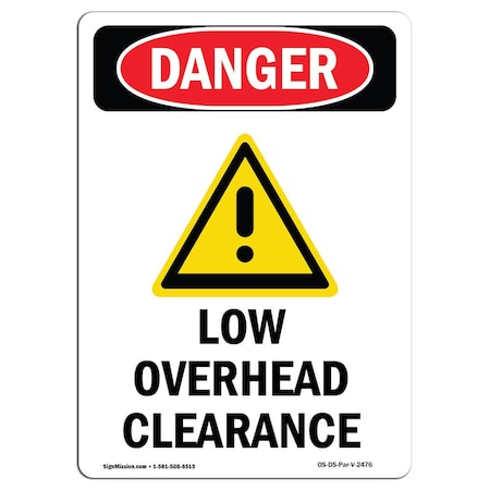 Safety Sign, OSHA Danger, 18" Height, Aluminum, Low Overhead Clearance, Portrait, 1218-V-2476